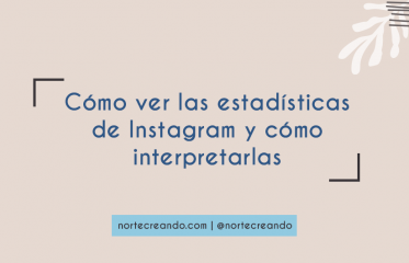 Cómo ver las estadísticas de Instagram y cómo interpretarlas
